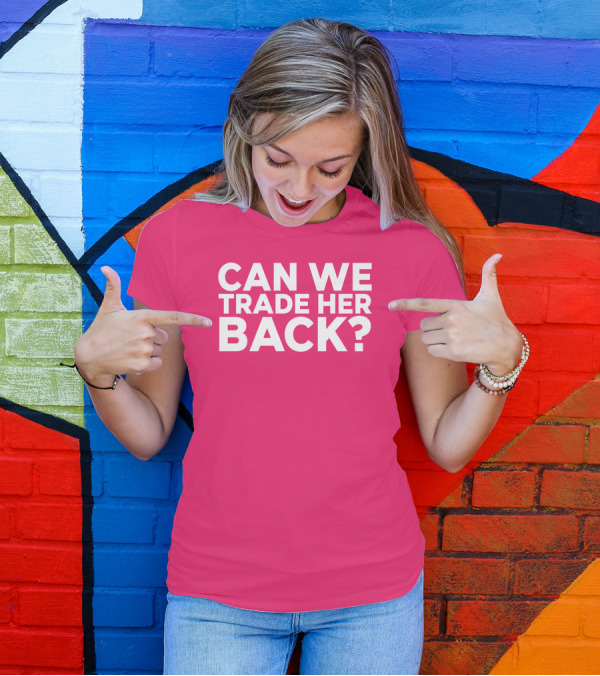 Crowder Can We Trade Her Back T-Shirt