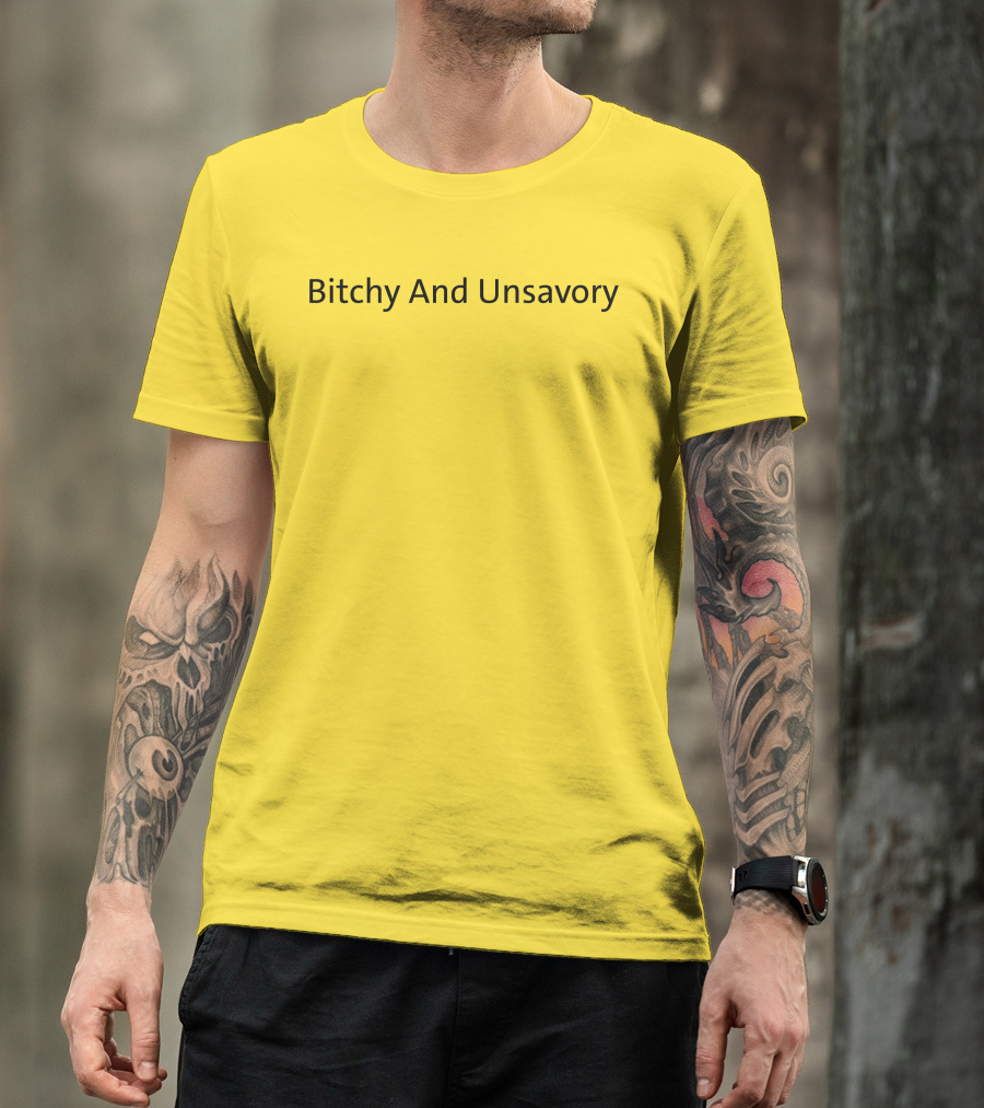 Bitchy And Unsavory Bold Yellow T-Shirt