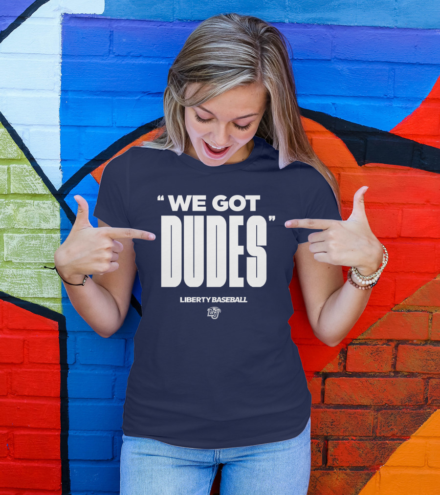 We Got Dudes Liberty Baseball LU T-Shirt