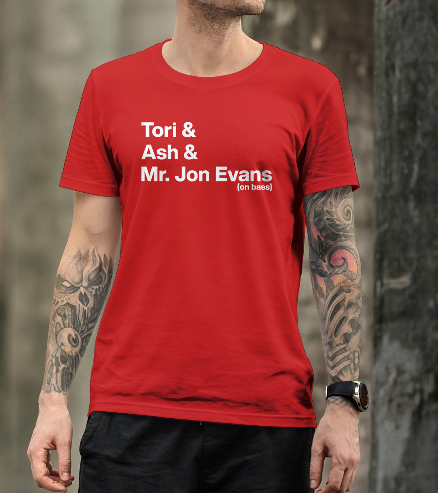 Tori And Ash And Mr. Jon Evans (On Bass) T-Shirt