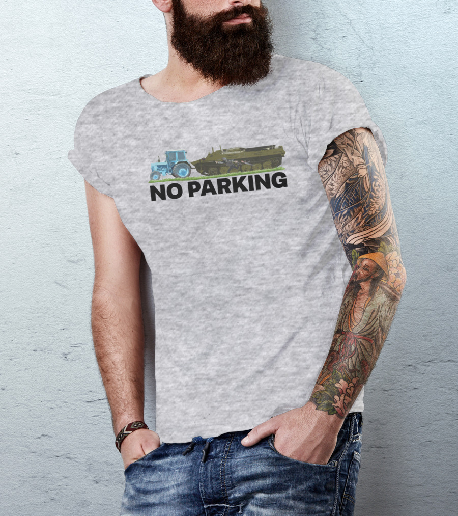 No Parking Blue Tractor Towing Russian Tank T-Shirt