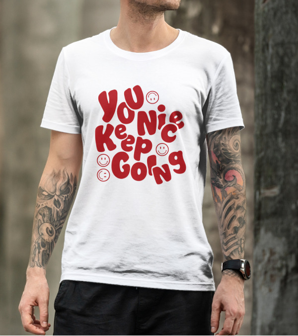 JM1013 You Nice Keep Going Red Smiley Face T-Shirt