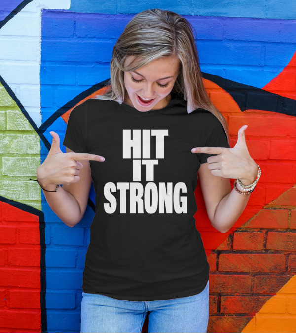 Hit It Strong Theenemiespe3 T-Shirt
