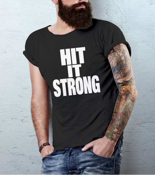 Hit It Strong Theenemiespe3 T-Shirt