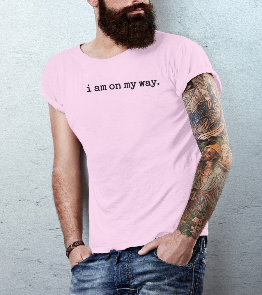 I Am On My Way Minimalist Pink Background T-Shirt
