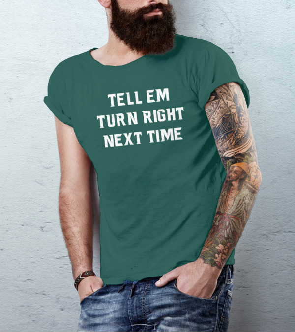 Michigan State Spartans Baseball Tell Em Turn Right Next Time T-Shirt