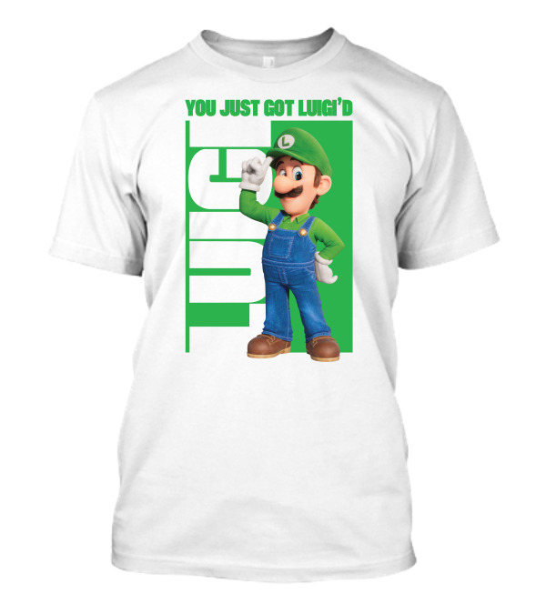 You Just Got Luigi'd Luigi Green Overalls L Hat Gaming Character T-Shirt