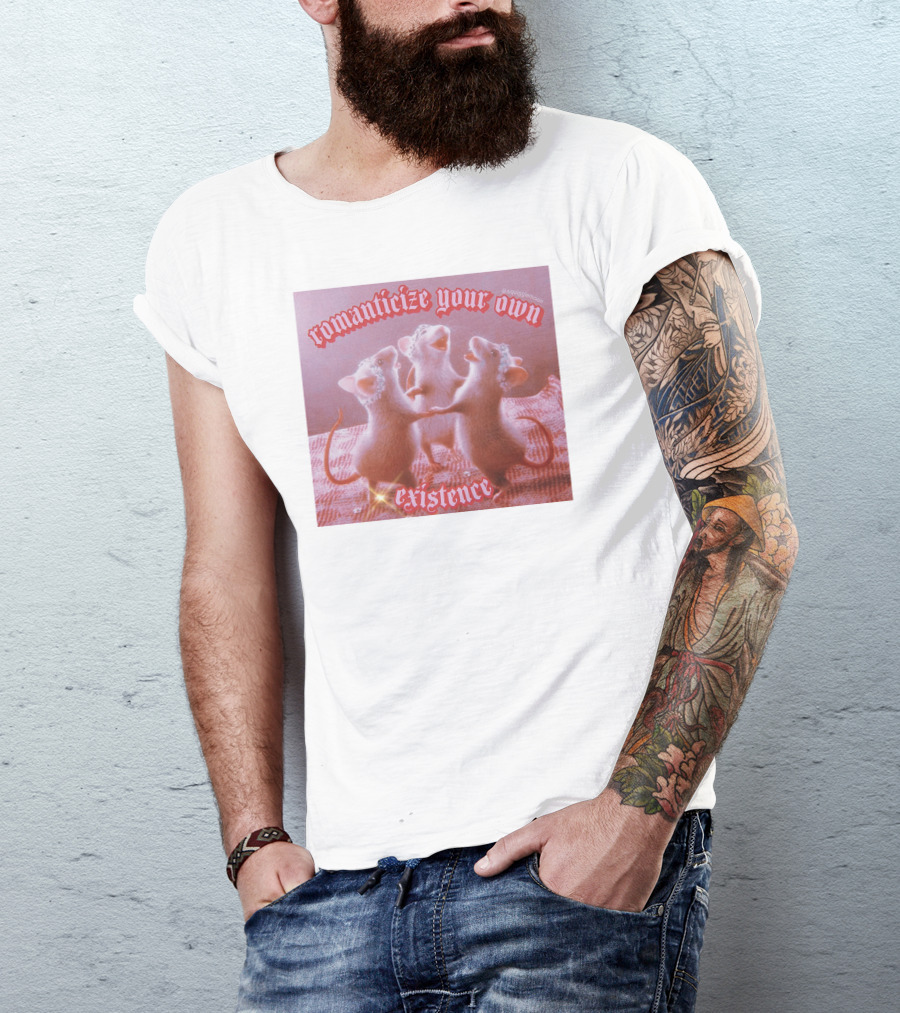 Romanticize Your Own Existence Rats T-Shirt