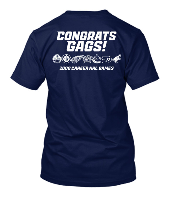 Gagner 1K Congrats Gags 1000 Career NHL Games Oilers Jets Red Wings Blue Jackets Canucks Flyers Coyotes T-Shirt