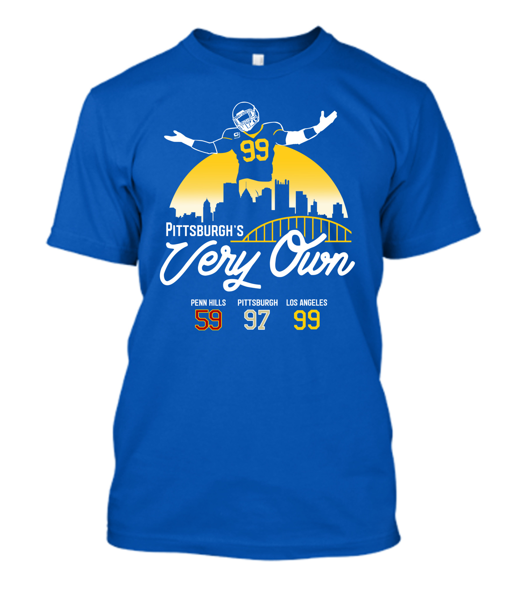 Pittsburgh's Very Own Penn Hills 59 Pittsburgh 97 Los Angeles 99 T-Shirt