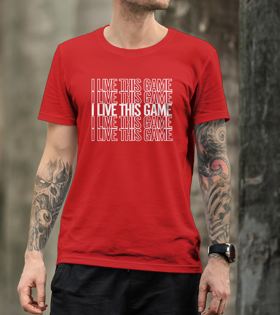 I Live This Game Bold Red Repeated Text T-Shirt