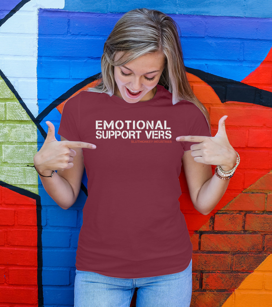 Emotional Support Vers Slutmonkey Industries T-Shirt