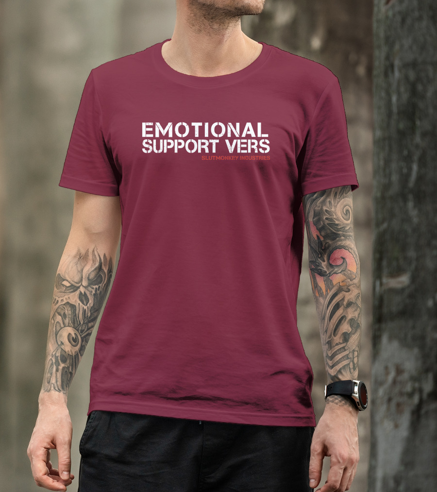 Emotional Support Vers Slutmonkey Industries T-Shirt
