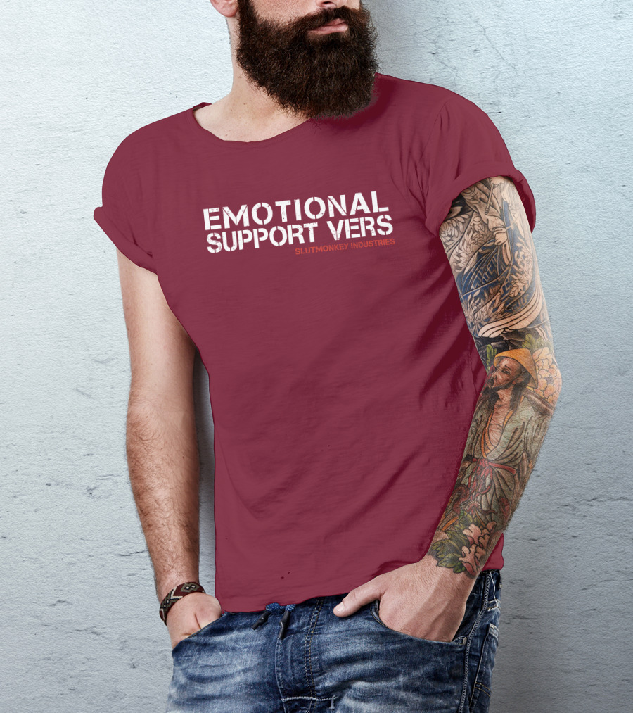 Emotional Support Vers Slutmonkey Industries T-Shirt
