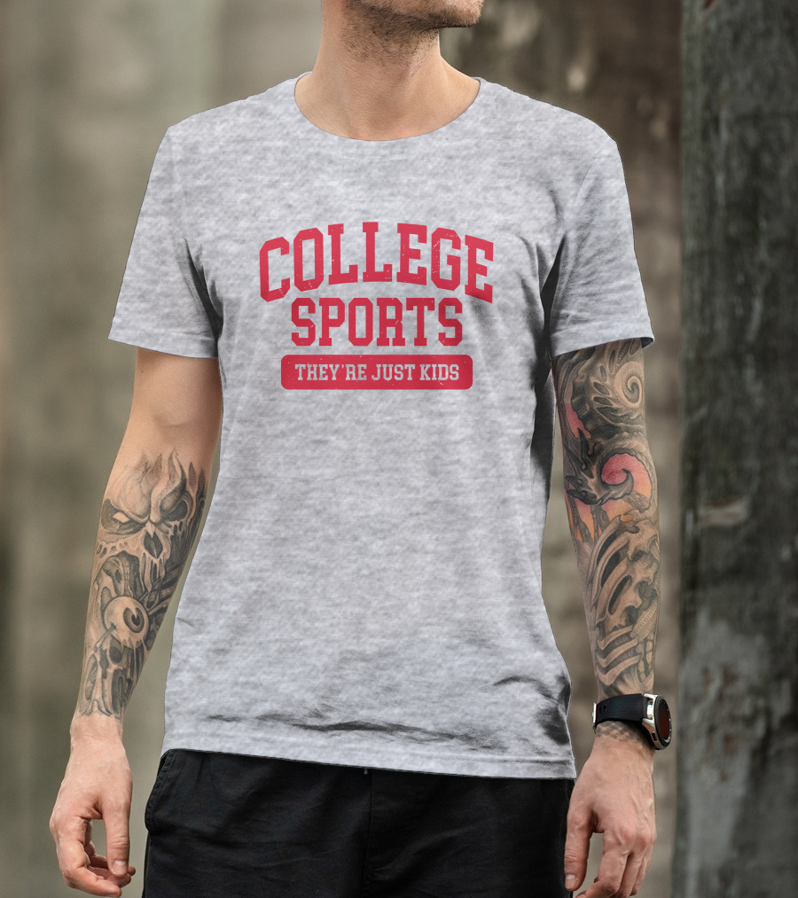 Barstoolbigcat College Sports They're Just Kids T-Shirt