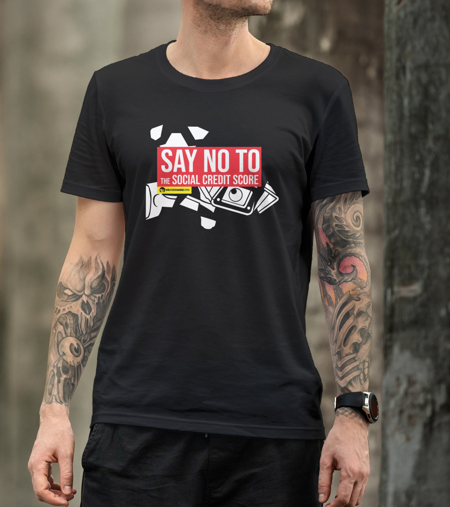 Say No To The Social Credit Score WeAreChange.org T-Shirt