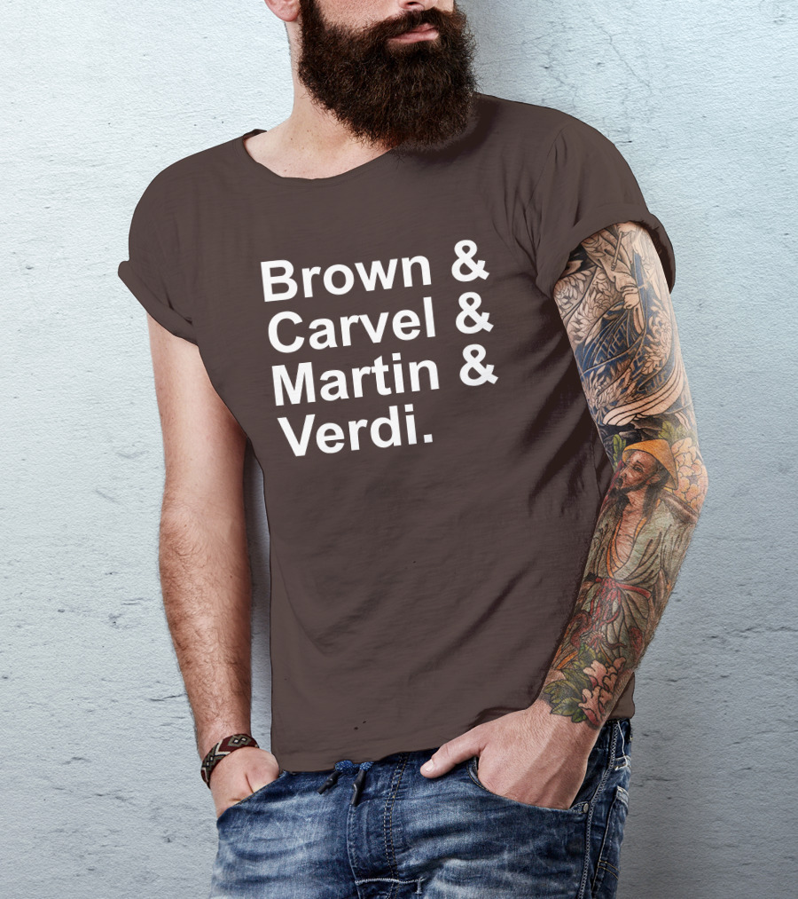 Brown And Carvel And Martin And Verdi T-Shirt
