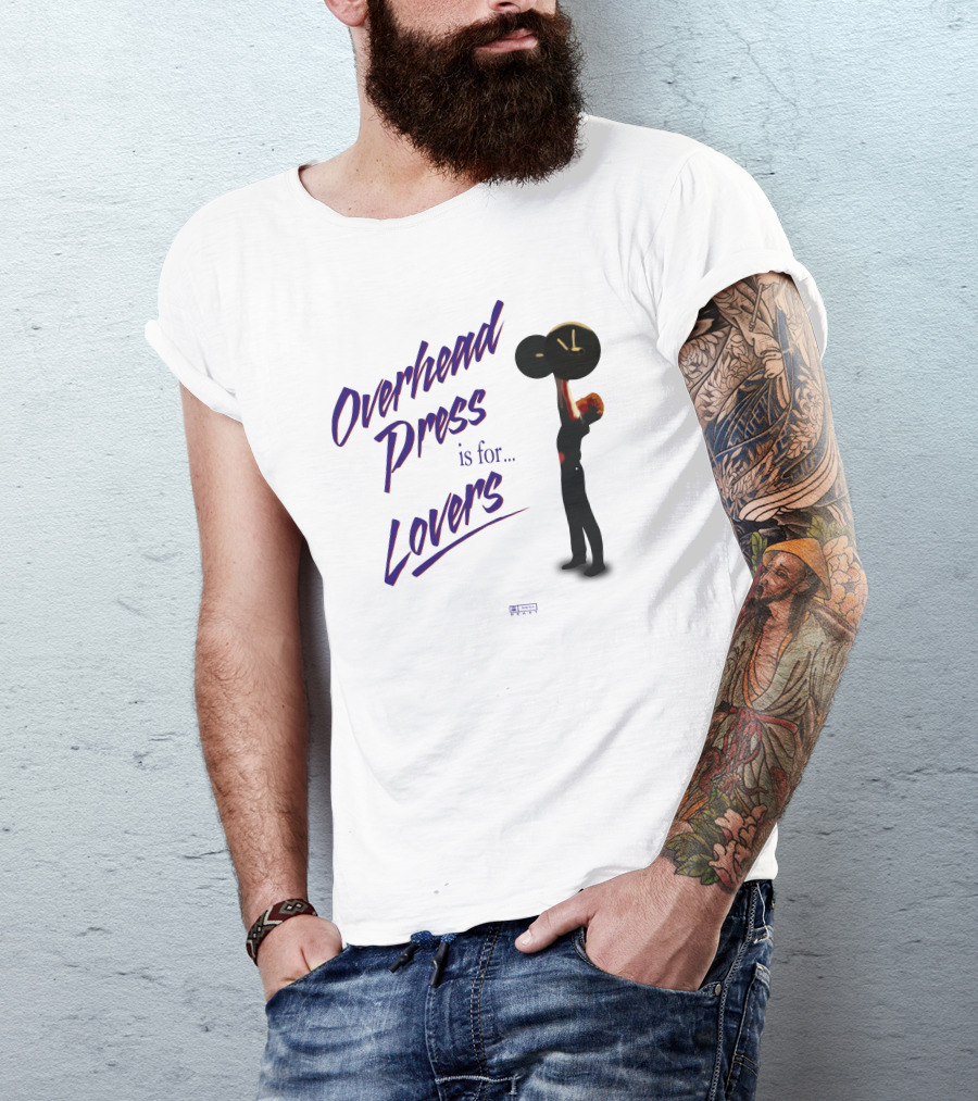 Overhead Press Is For Lovers Casey Johnston T-Shirt