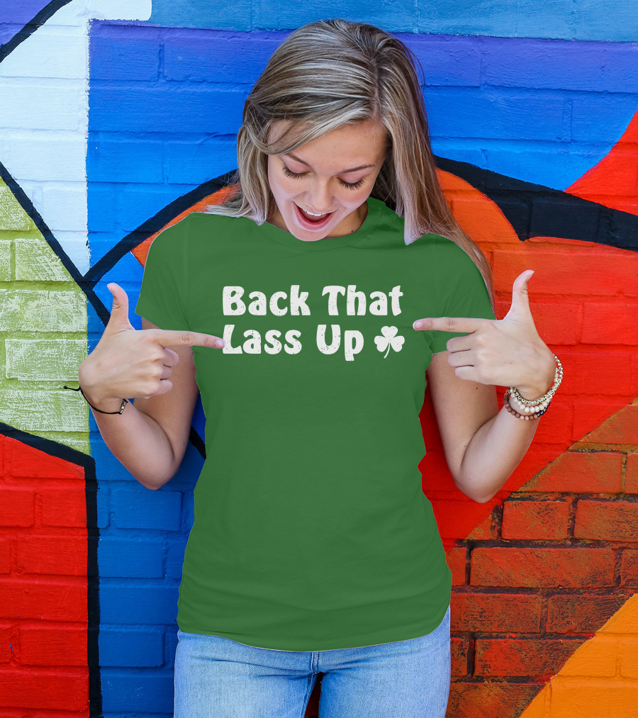 Back That Lass Up Twisted Shamrock T-Shirt