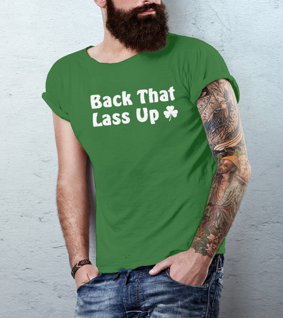 Back That Lass Up Twisted Shamrock T-Shirt
