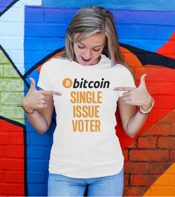 Bitcoin Single Issue Voter T-Shirt