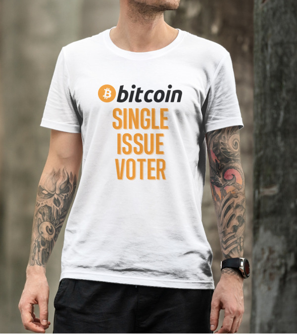 Bitcoin Single Issue Voter T-Shirt