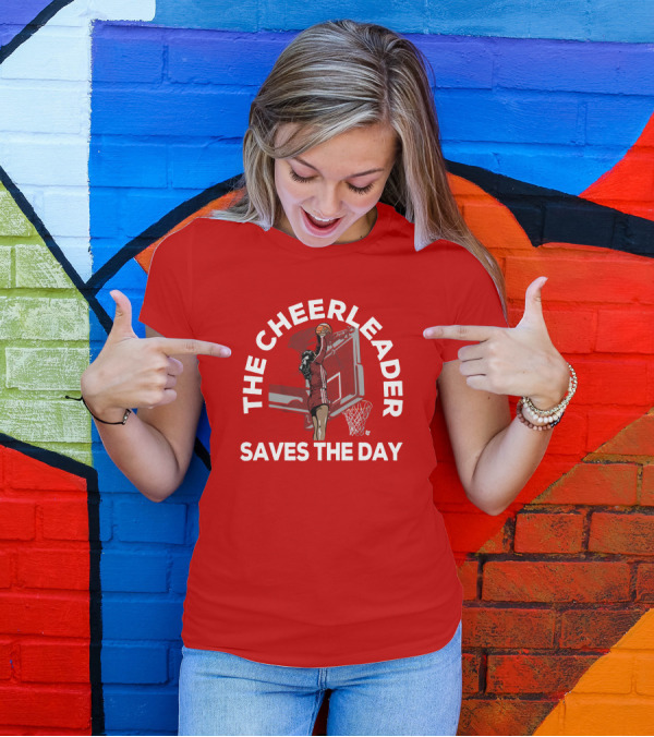 The Cheerleader Saves The Day Basketball Dunk Action T-Shirt