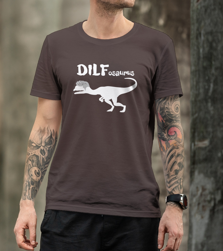 Fossil Daddy Store DILFosaurus Dilophosaurus Fossil Daddy T-Shirt