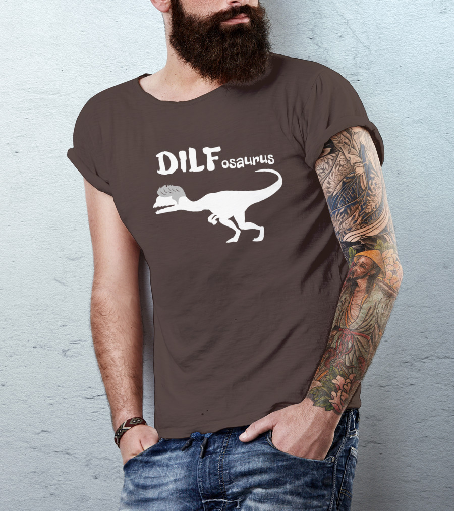Fossil Daddy Store DILFosaurus Dilophosaurus Fossil Daddy T-Shirt