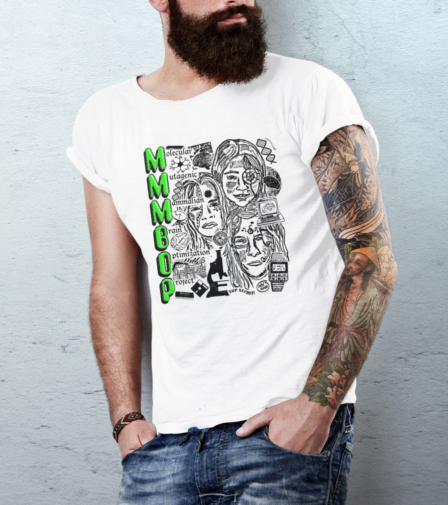 MMMBop Molecular Mutagenic Mammalian Brain Optimization Project T-Shirt