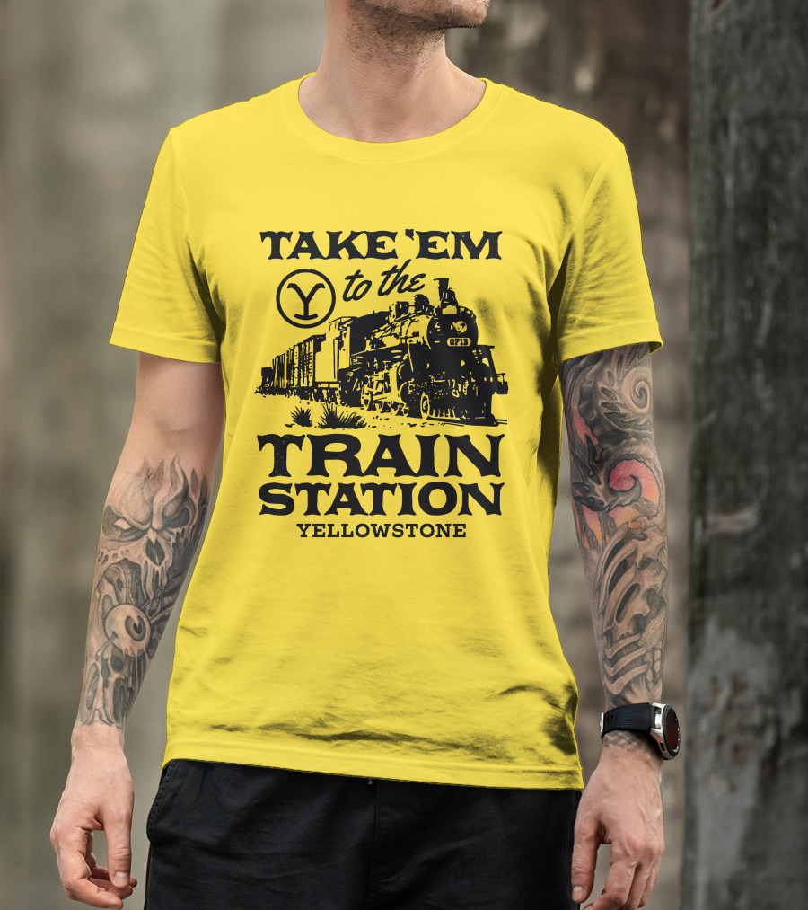 Take Em To The Train Station Yellowstone Train 0713 T-Shirt