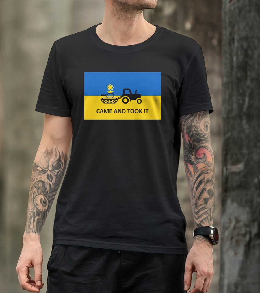 ​Came And Took It Ukrainian Flag Tractor Tank T-Shirt