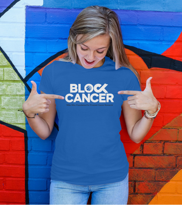 Block Cancer Mike Slive Foundation For Prostate Cancer Research T-Shirt