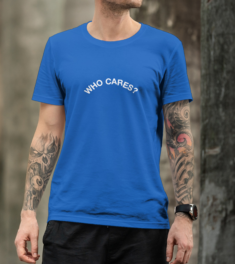 Who Cares Blue T-Shirt