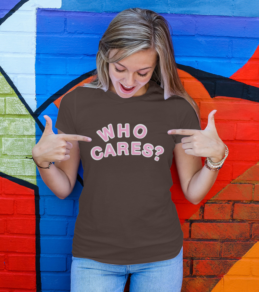 WHO CARES? Pink And White Lettering On Brown Background T-Shirt