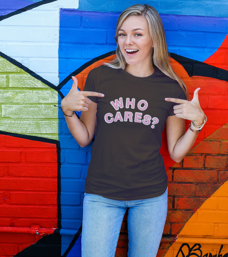 WHO CARES? Pink And White Lettering On Brown Background T-Shirt