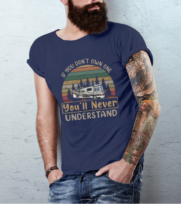 If You Don't Own One You'll Never Understand Kountry Star 4037 RV Retro Sunset T-Shirt