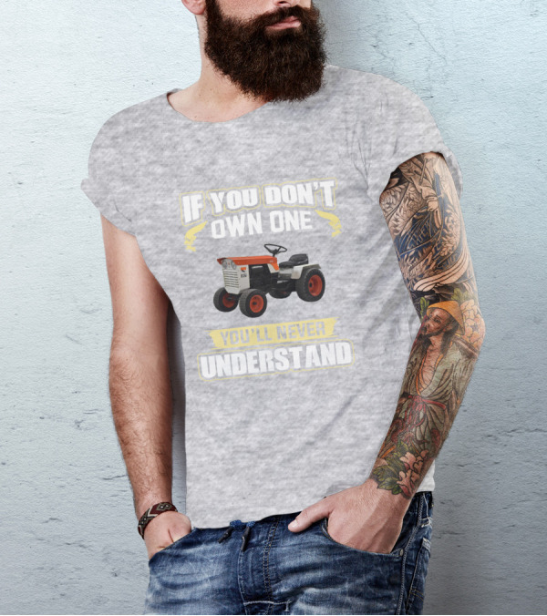 Colt Tractor If You Don't Own One You'll Never Understand T-Shirt