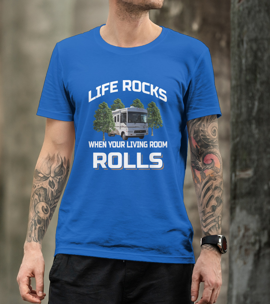 Life Rocks When Your Living Room Rolls Winnebago Sightseer T-Shirt
