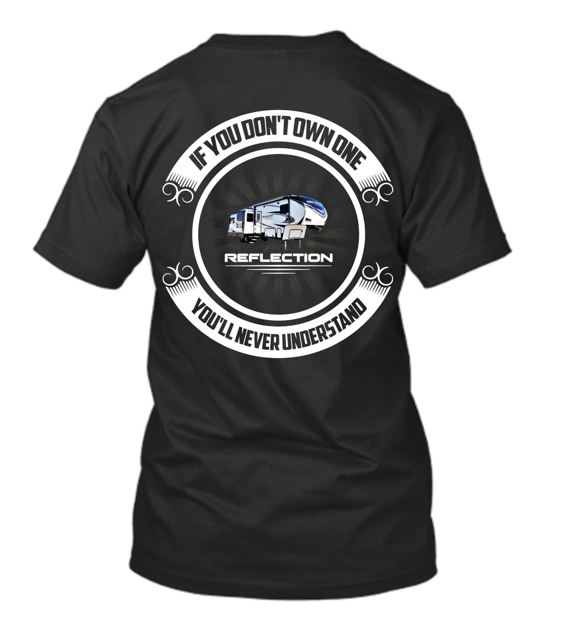 REFLECTION 311BHS If You Don't Own One You'll Never Understand T-Shirt