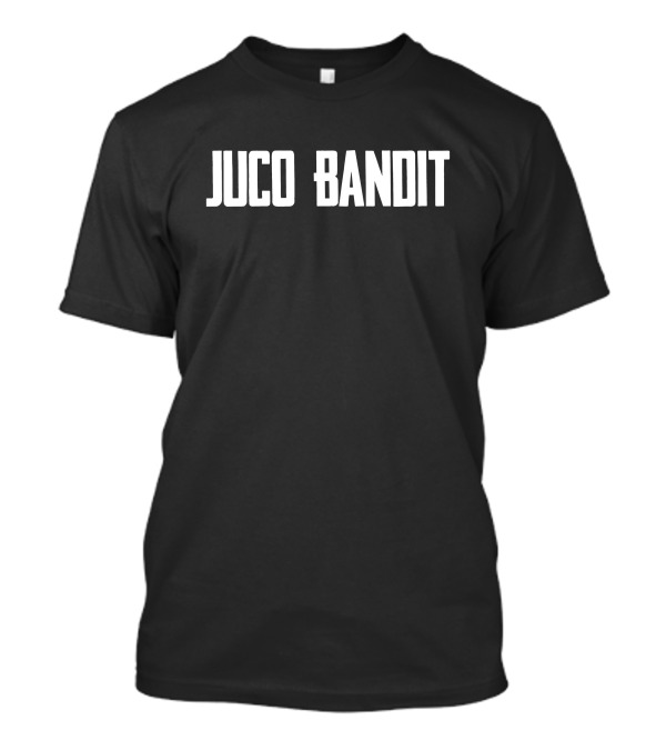 Juco Bandit King Of Juco Merch T-Shirt