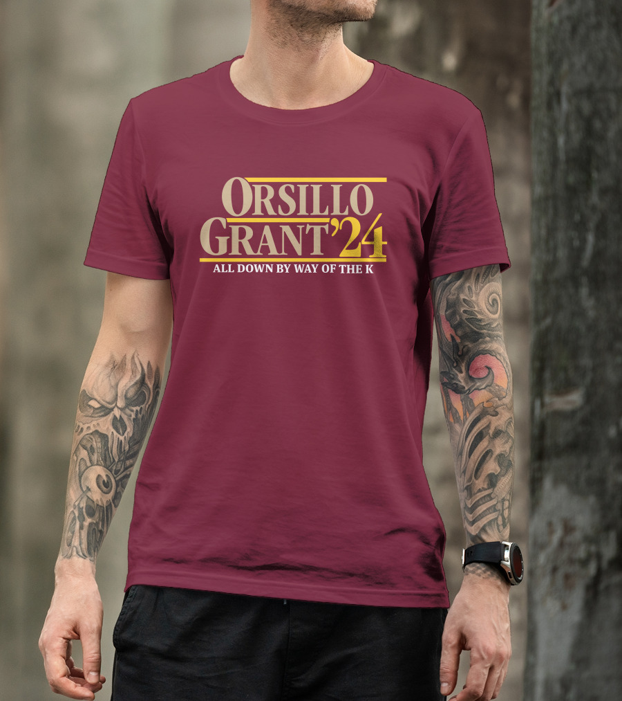 Orsillo Grant 2024 All Down By Way Of The K T-Shirt