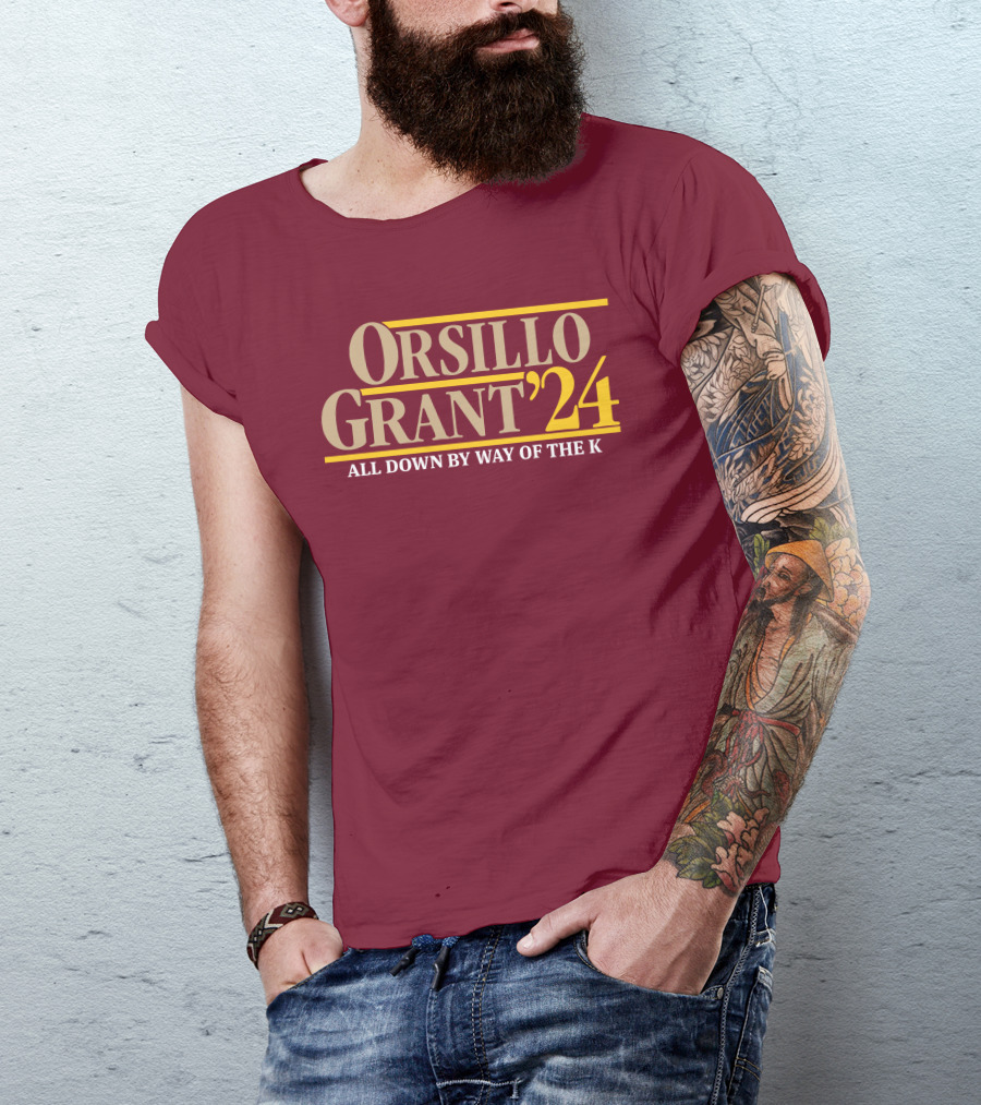 Orsillo Grant 2024 All Down By Way Of The K T-Shirt