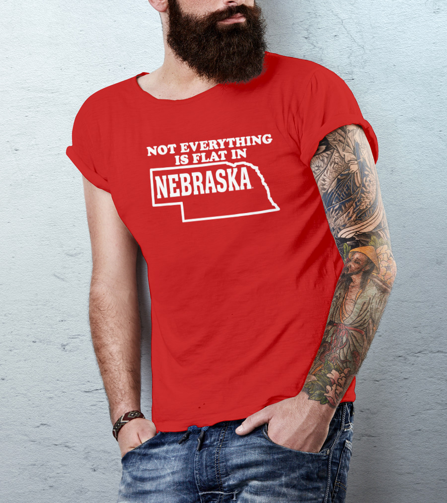 Deb Loves Deplorables Not Everything Is Flat In Nebraska Map T-Shirt