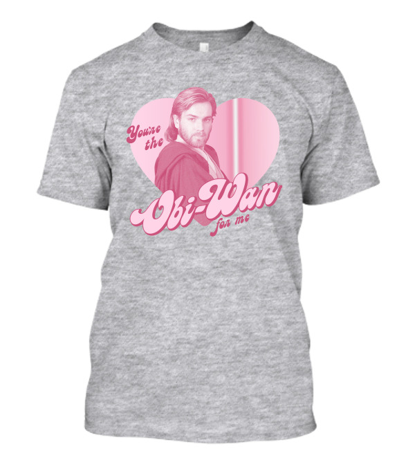 You're The Obi Wan For Me Heart And Jedi Character T-Shirt