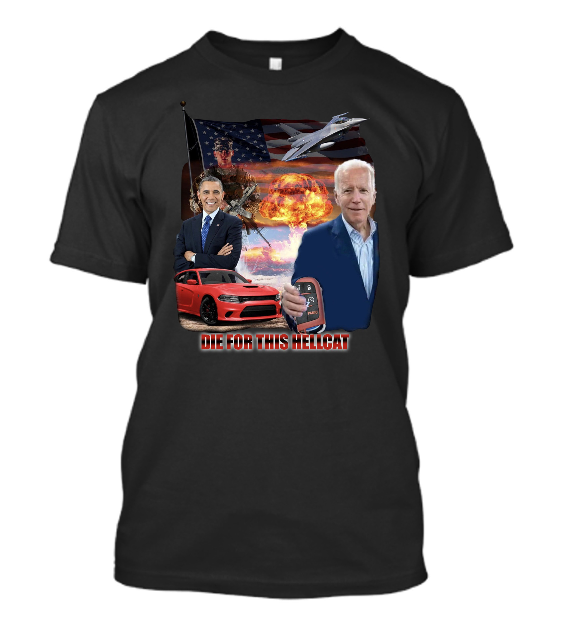 Die For This Hellcat Biden Obama American Flag Fighter Jet Explosion T-Shirt