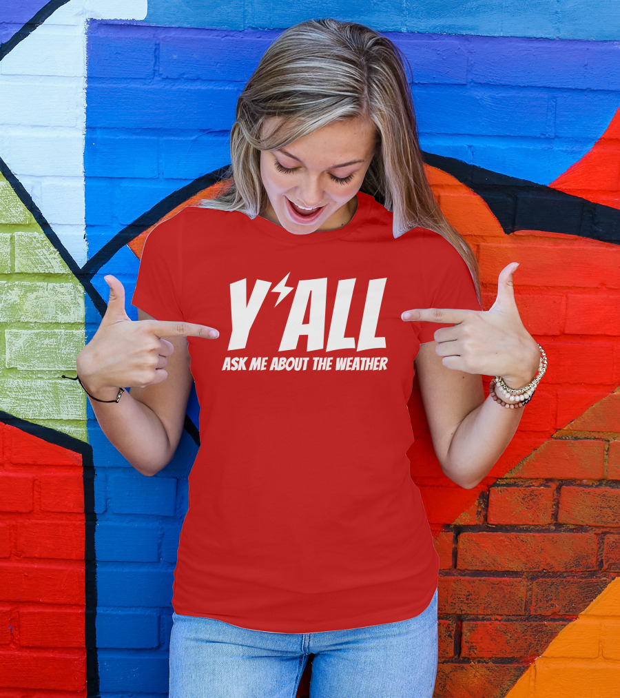 Y'All Ask Me About The Weather Lightning Bolt Red T-Shirt