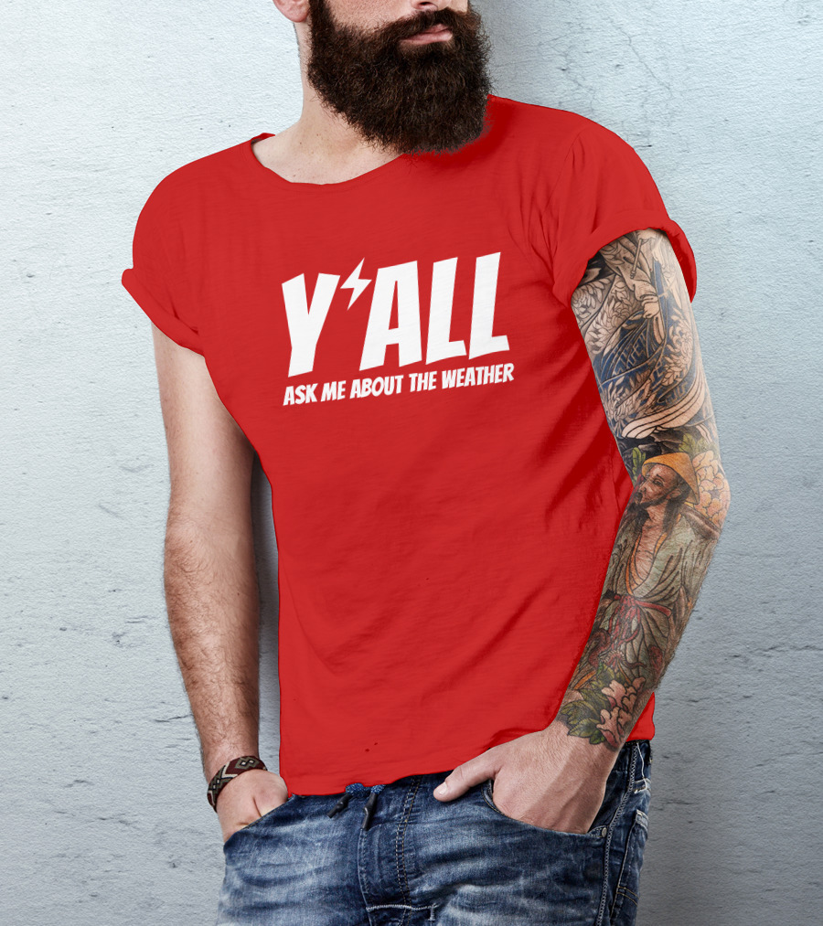 Y'All Ask Me About The Weather Lightning Bolt Red T-Shirt