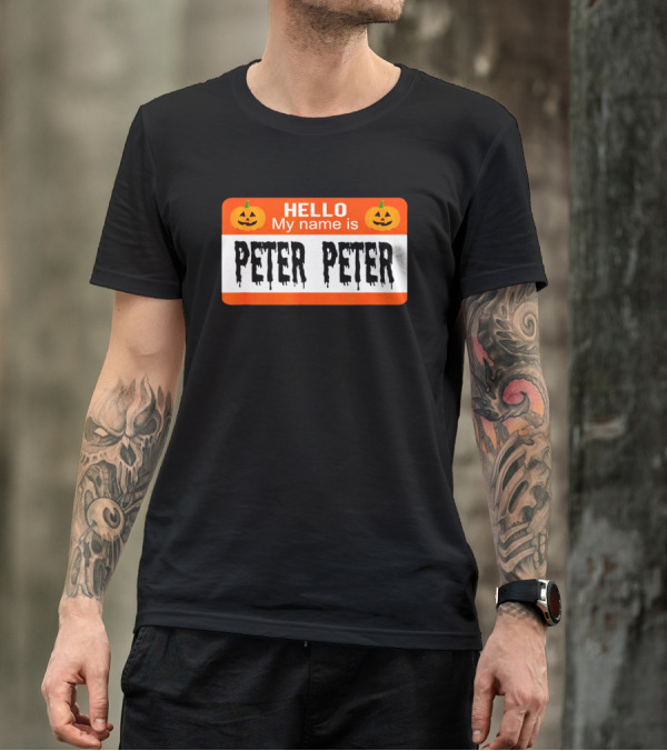 Hello My Name Is Peter Peter Pumpkin Eater Halloween T-Shirt