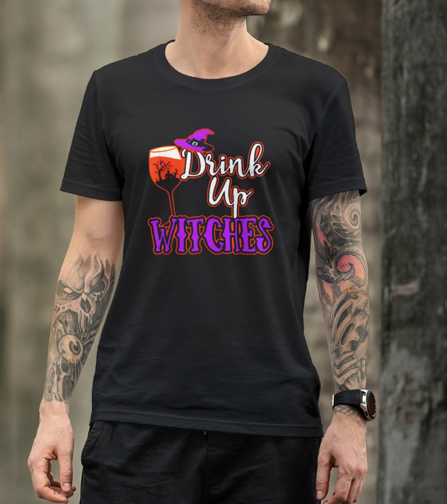 Drink Up Witches Halloween Wine Glass Witch Hat And Haunted Tree T-Shirt